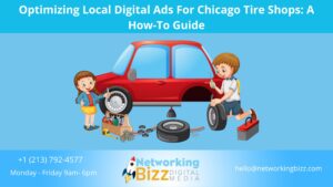 Optimizing Local Digital Ads For Chicago Tire Shops: A How-To Guide