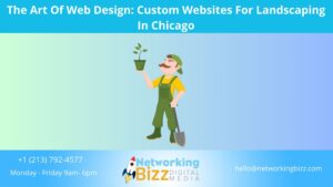 The Art Of Web Design: Custom Websites For Landscaping In Chicago