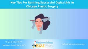 Key Tips For Running Successful Digital Ads In Chicago Plastic Surgery