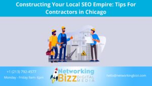 Constructing Your Local SEO Empire: Tips For Contractors in Chicago