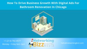 How To Drive Business Growth With Digital Ads For Bathroom Renovation In Chicago