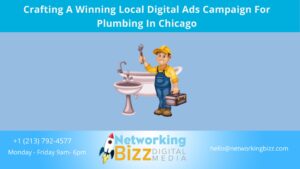 Crafting A Winning Local Digital Ads Campaign For Plumbing In Chicago