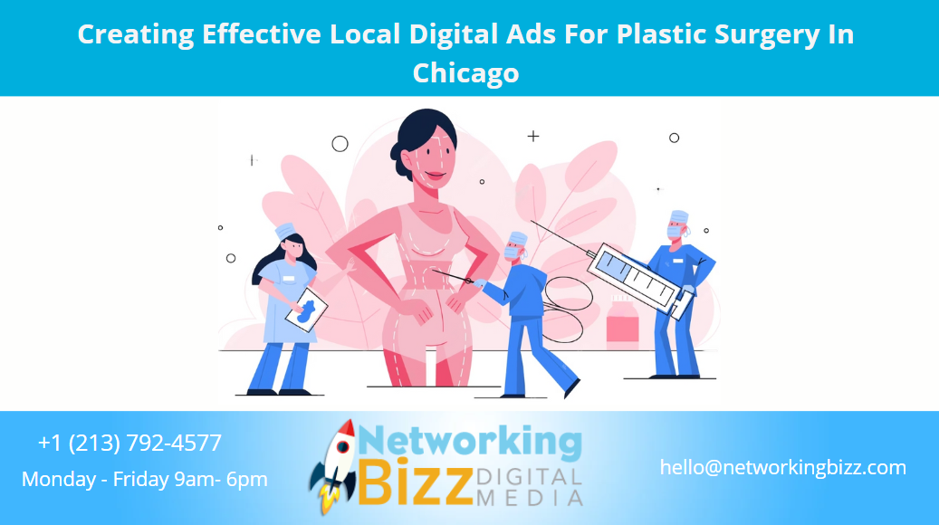 Creating Effective Local Digital Ads For Plastic Surgery In Chicago
