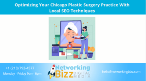 Optimizing Your Chicago Plastic Surgery Practice With Local SEO Techniques