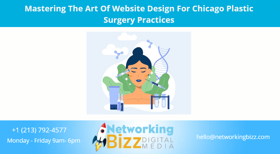 Mastering The Art Of Website Design For Chicago Plastic Surgery Practices