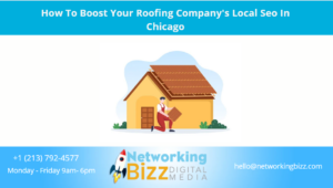 How To Boost Your Roofing Company’s Local Seo In Chicago