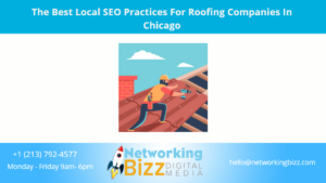 The Best Local SEO Practices For Roofing Companies In Chicago