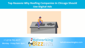 Top Reasons Why Roofing Companies In Chicago Should Use Digital Ads