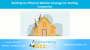 Building An Effective Website Strategy For Roofing Companies