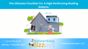 The Ultimate Checklist For A High-Performing Roofing Website