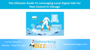 The Ultimate Guide To Leveraging Local Digital Ads For Pest Control In Chicago