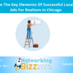 What Are The Key Elements Of Successful Local Digital Ads For Realtors In Chicago