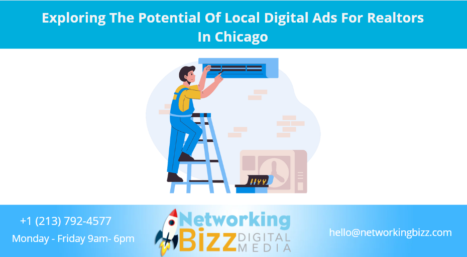 Exploring The Potential Of Local Digital Ads For Realtors In Chicago