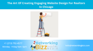 The Art Of Creating Engaging Website Design For Realtors In Chicago